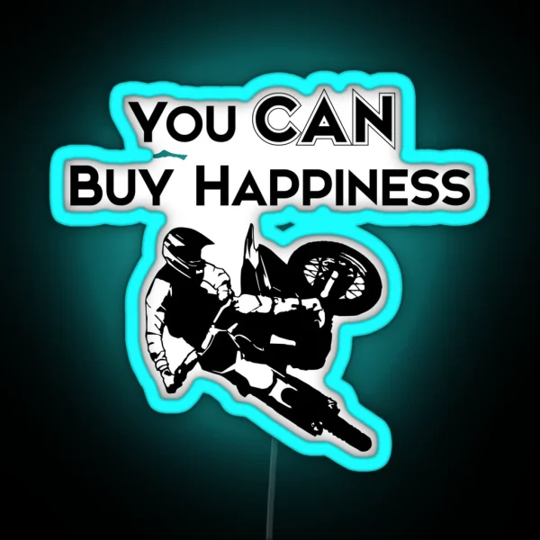 You CAN Buy Happiness Motorcycle RGB Neon Sign