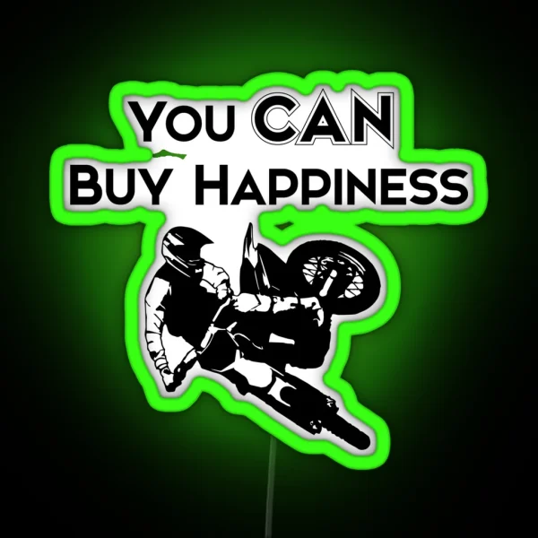 You CAN Buy Happiness Motorcycle RGB Neon Sign