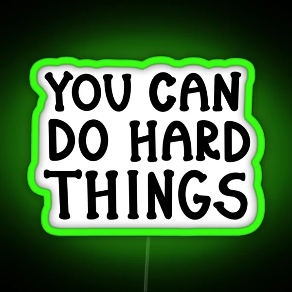 You Can Do Hard Things Ksnav Led RGB Neon Sign