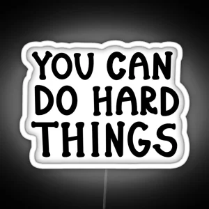 You Can Do Hard Things Ksnav Led RGB Neon Sign