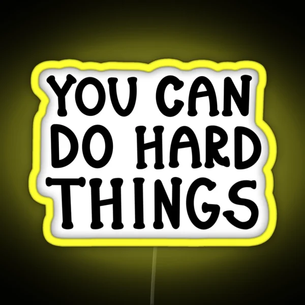 You Can Do Hard Things Ksnav Led RGB Neon Sign