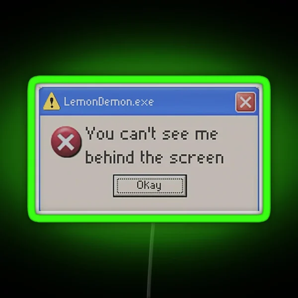 You Can T See Me Behind The Screen RGB Neon Sign
