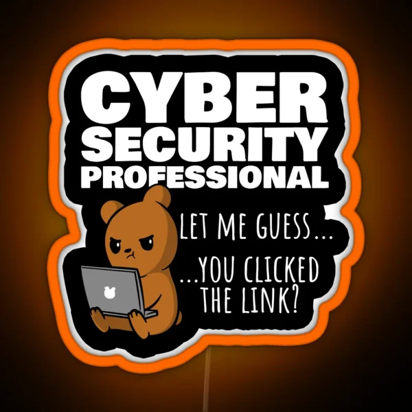 You Clicked The Link Funny Cybersecurity RGB Neon Sign