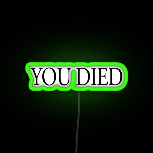 You Died Black RGB Neon Sign