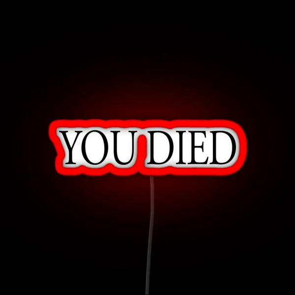 You Died Black RGB Neon Sign