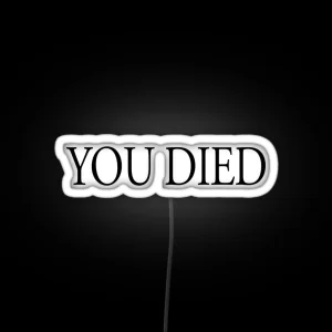 You Died Black RGB Neon Sign