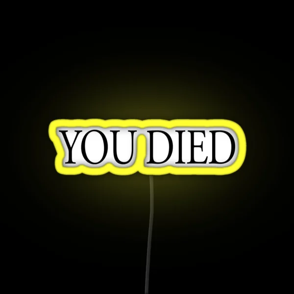 You Died Black RGB Neon Sign