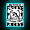 Vintage-style neon sign featuring colorful letters that read 'You Don't Stop Fishing When You Get Old'