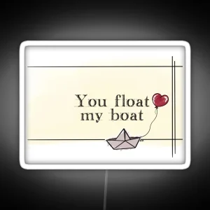 You Float My Boat IT Pun RGB Neon Sign