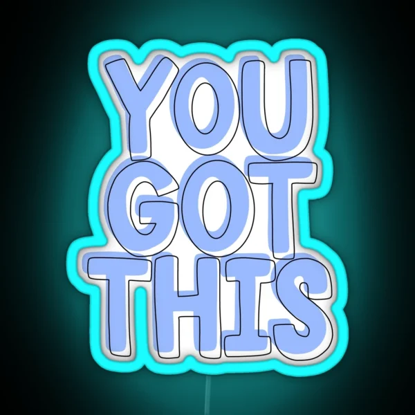 You Got This RGB Neon Sign