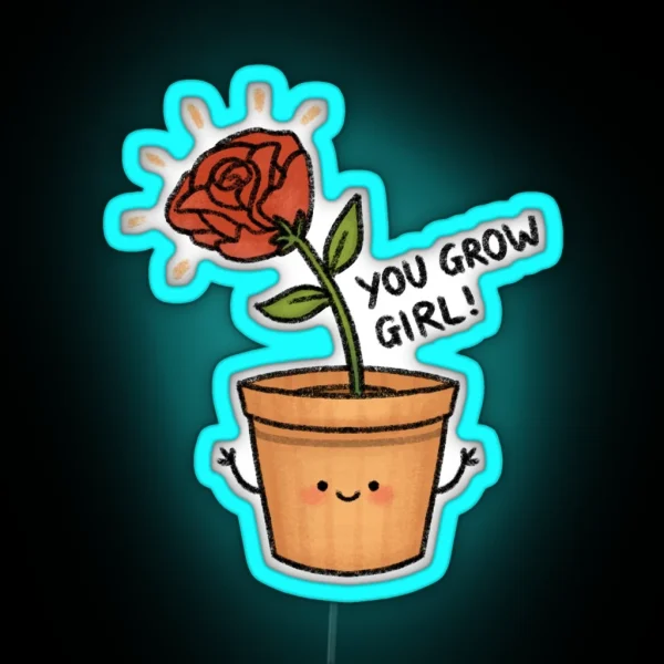You Grow Girl RGB Neon Sign