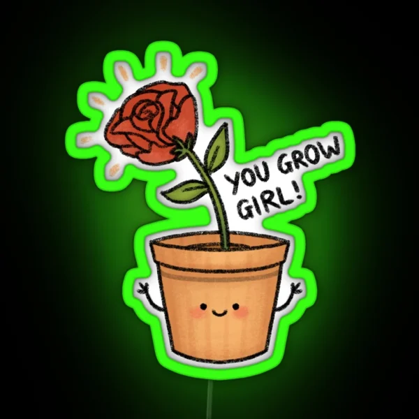 You Grow Girl RGB Neon Sign