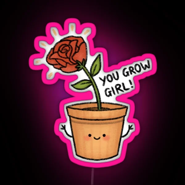 You Grow Girl RGB Neon Sign