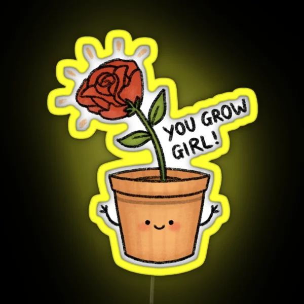 You Grow Girl RGB Neon Sign