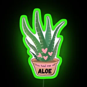 You Had Me At Aloe RGB Neon Sign