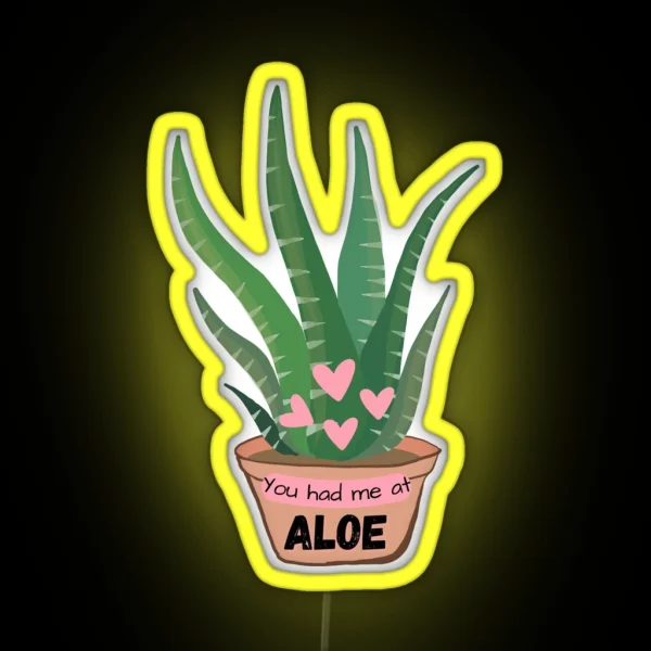 You Had Me At Aloe RGB Neon Sign
