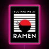 Vibrant RGB neon sign with a pink glow featuring the phrase 'You Had Me at Ramen'