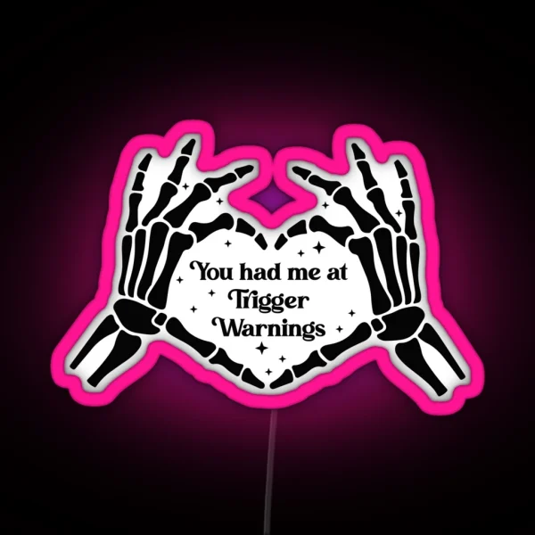 You Had Me At Trigger Warnings Bookish Warning Black And White Kindle RGB Neon Sign