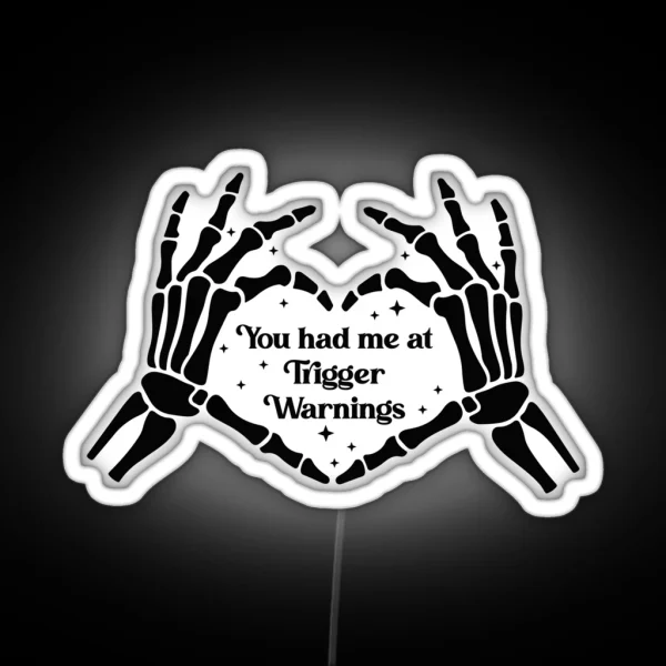 You Had Me At Trigger Warnings Bookish Warning Black And White Kindle RGB Neon Sign