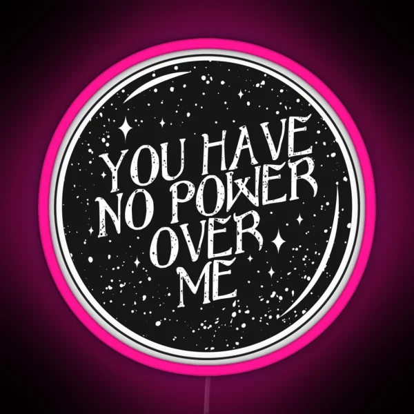 You Have No Power Over Me Crystal Ball And Labyrinth RGB Neon Sign