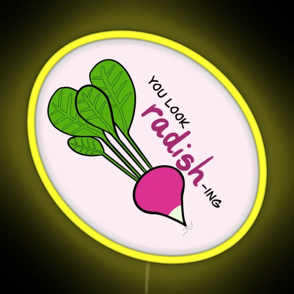 You Look Radish Ing RGB Neon Sign