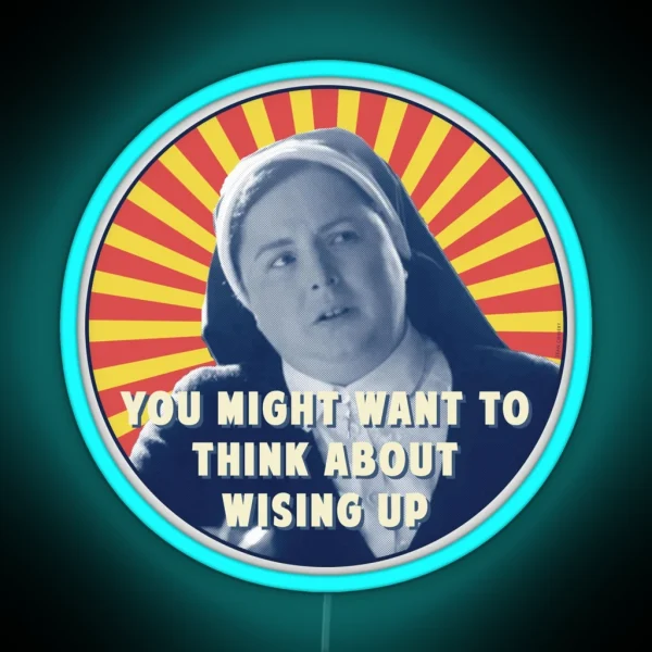 You Might Want To Think About Wising Up RGB Neon Sign