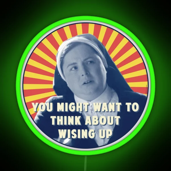 You Might Want To Think About Wising Up RGB Neon Sign