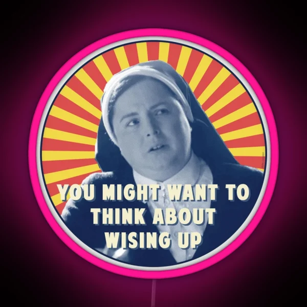 You Might Want To Think About Wising Up RGB Neon Sign