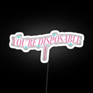 You Re Disposable Groovy Anti Valentine Saying RGB Neon Sign