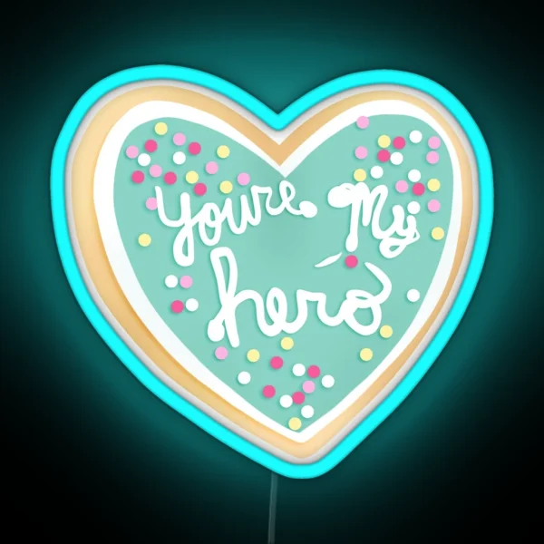 You Re My Hero RGB Neon Sign