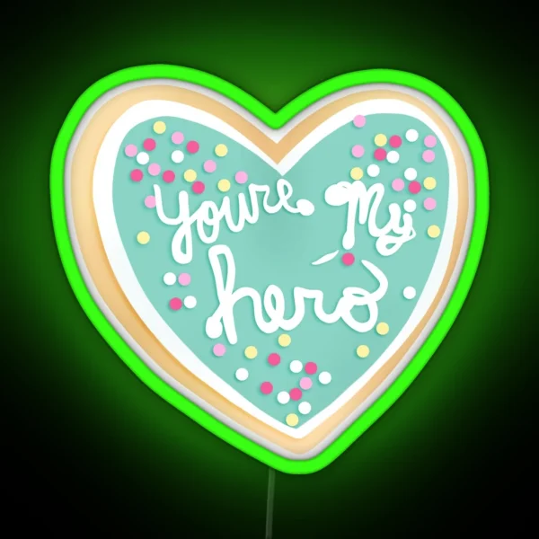 You Re My Hero RGB Neon Sign