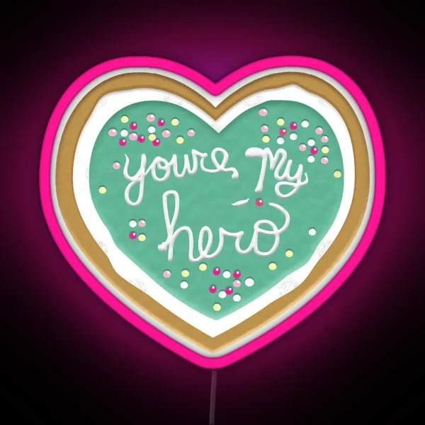You Re My Hero RGB Neon Sign