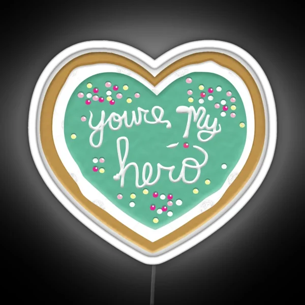 You Re My Hero RGB Neon Sign