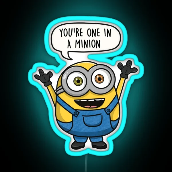 You Re One In A Minion Bob Pun Gift RGB Neon Sign