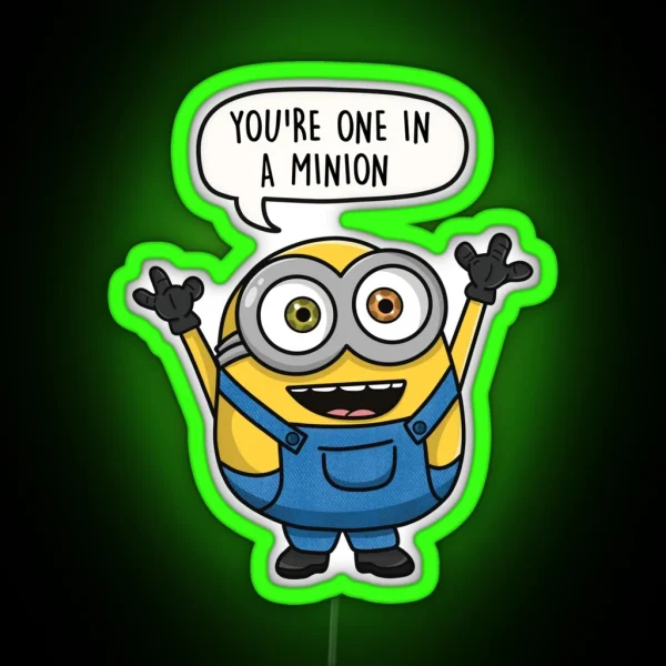 You Re One In A Minion Bob Pun Gift RGB Neon Sign