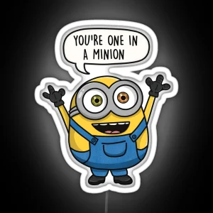 You Re One In A Minion Bob Pun Gift RGB Neon Sign