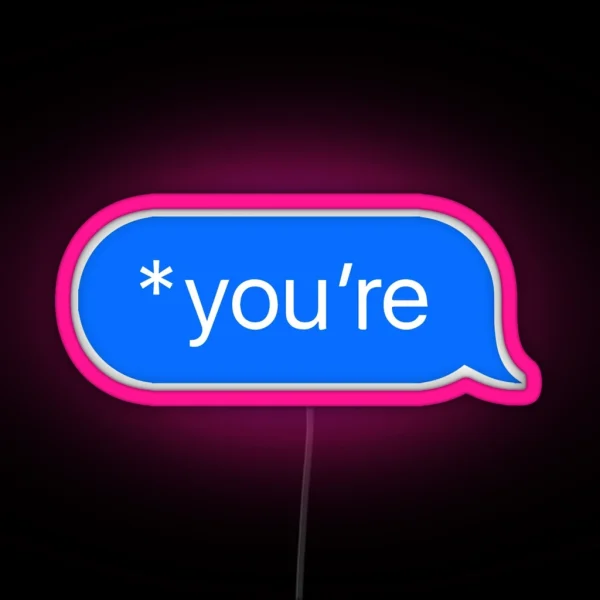 You Re RGB Neon Sign