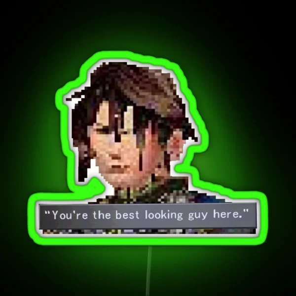 You Re The Best Looking Guy Here RGB Neon Sign