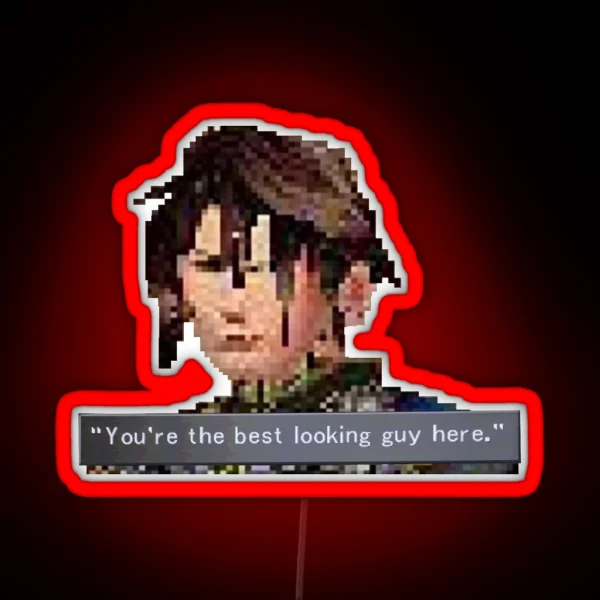 You Re The Best Looking Guy Here RGB Neon Sign