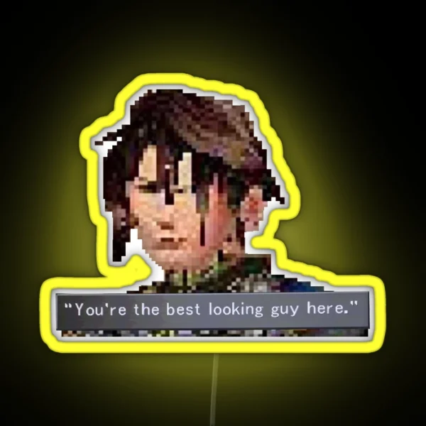 You Re The Best Looking Guy Here RGB Neon Sign