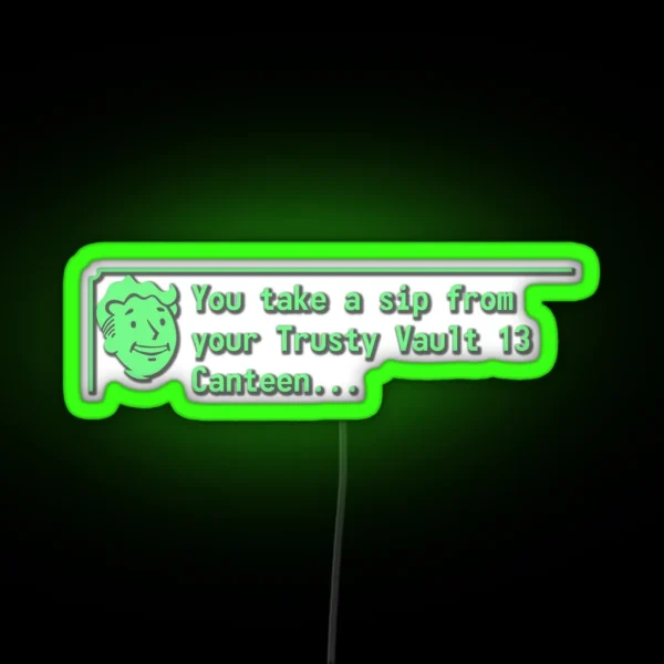 You Take A Sip From Your Trusty Vault 13 Canteen RGB Neon Sign