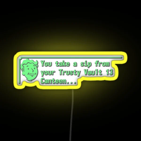 You Take A Sip From Your Trusty Vault 13 Canteen RGB Neon Sign