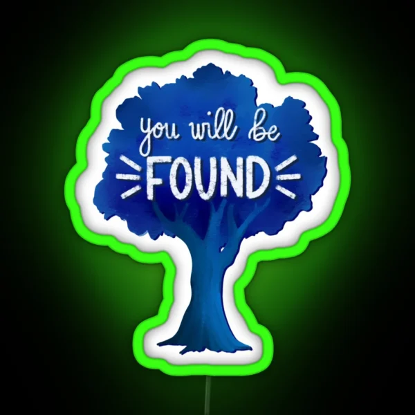 You Will Be Found Dear Evan Hansen RGB Neon Sign