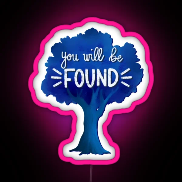 You Will Be Found Dear Evan Hansen RGB Neon Sign