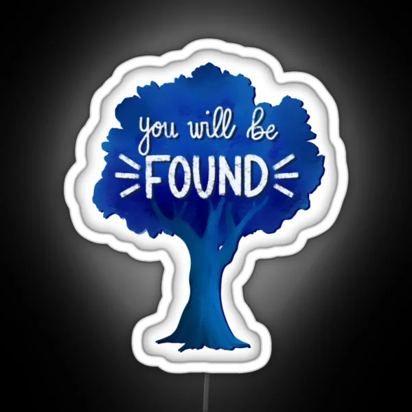 You Will Be Found Dear Evan Hansen RGB Neon Sign