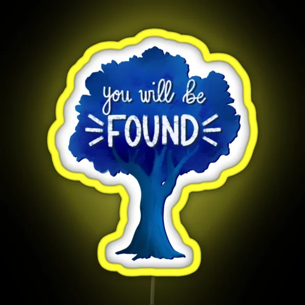 You Will Be Found Dear Evan Hansen RGB Neon Sign