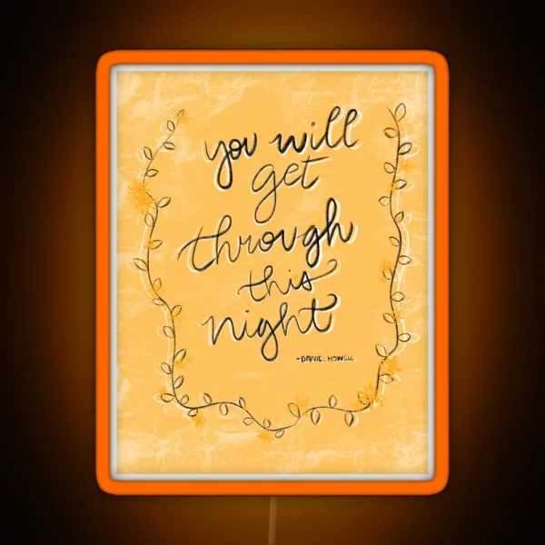 You Will Get Through This Night Daniel Howell RGB Neon Sign