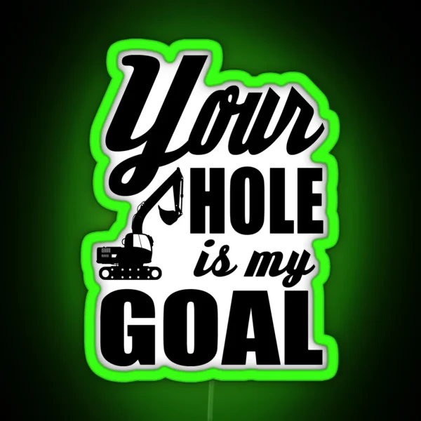 Your Hole Is My Goal RGB Neon Sign