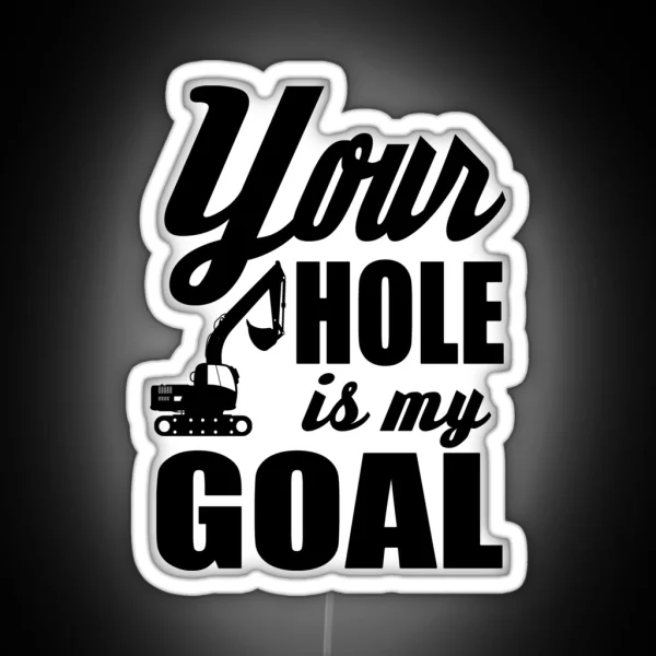 Your Hole Is My Goal RGB Neon Sign