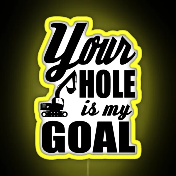 Your Hole Is My Goal RGB Neon Sign